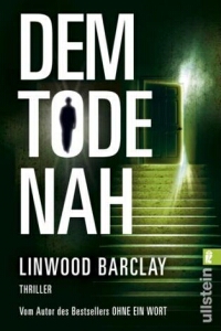 Linwood Barclay: Dem Tode nah - Rezension Literaturmagazin Lettern.de