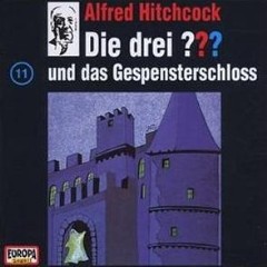 Alfred Hitchcock (11): Die drei ??? und das Gespensterschloss