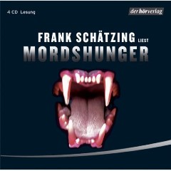 Hörbuch: Frank Schätzing - Mordshunger
