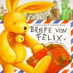Annette Langen/Constanza Droop - Briefe von Felix - Ein kleiner Haase auf Weltreise - Rezension Lettern.de