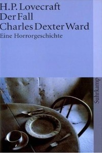 H. P. Lovecraft - Der Fall Charles Dexter Ward - Rezension Lettern.de