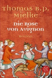 Thomas R. P. Mielke - Die Rose von Avignon - Rezension Lettern.de