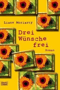 Liane Moriarty - Drei Wünsche frei - Rezension Lettern.de