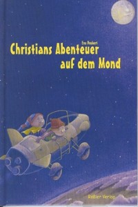 Eva Peukert - Christians Abenteuer auf dem Mond - Rezension Lettern.de